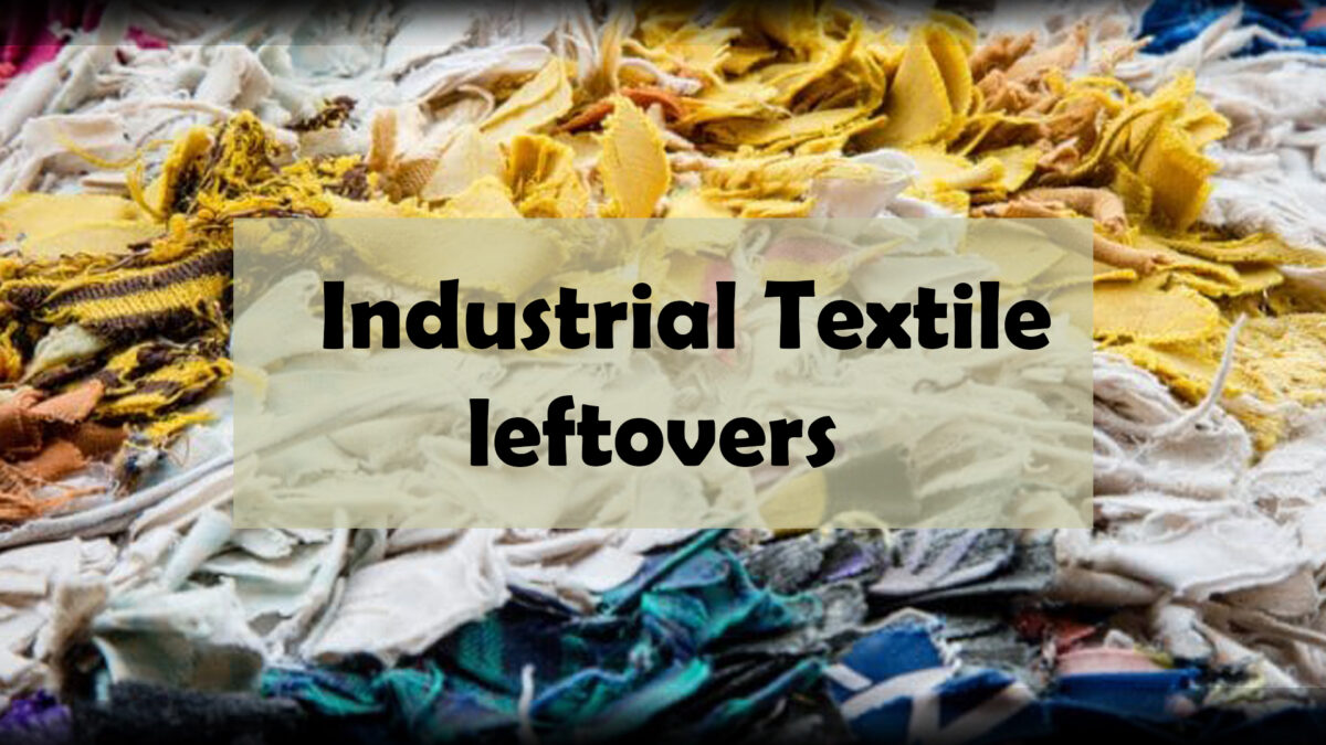 Industrial Textile leftovers