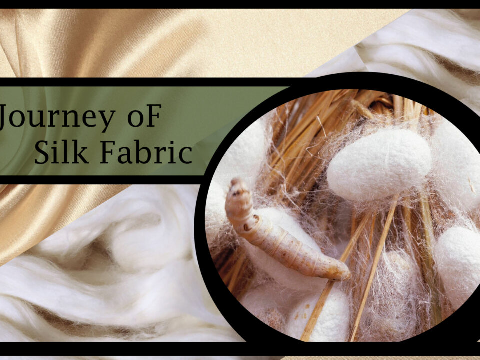Journey of Silk Fabric